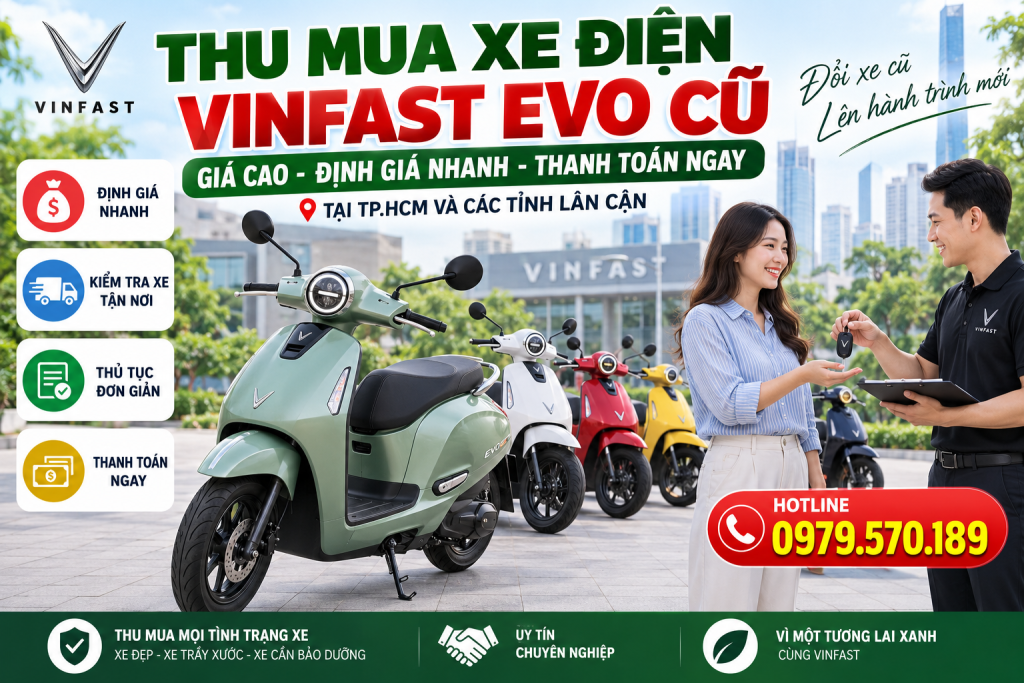 Thu Mua Xe Điện VinFast Evo Cũ Giá Cao